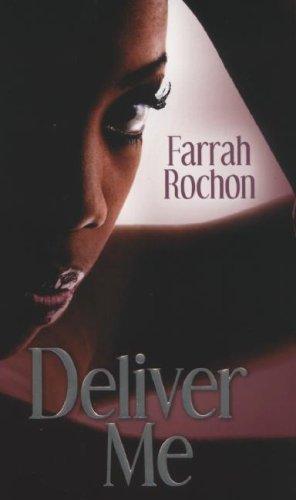 Farrah Rochon: Deliver Me (Paperback, 2007, Leisure Books)