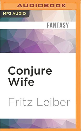 Fritz Leiber, Victor Bevine: Conjure Wife (AudiobookFormat, 2016, Audible Studios on Brilliance, Audible Studios on Brilliance Audio)