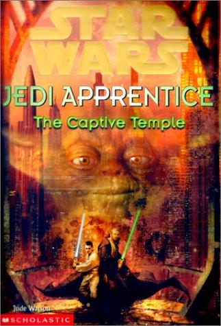 Jude Watson: The Captive Temple (Star Wars: Jedi Apprentice, Book 7) (Hardcover, 2000, Rebound by Sagebrush)