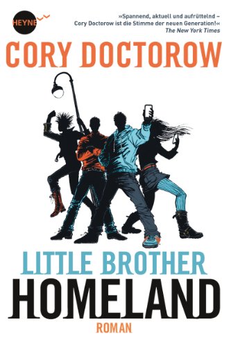 Cory Doctorow: Little Brother - Homeland (Paperback, German language, 2013, Heyne Verlag)