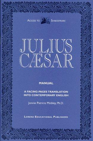 William Shakespeare, Jonnie Patricia Mobley: Manual for Julius Caesar (1995, Lorenz Educational Pub)