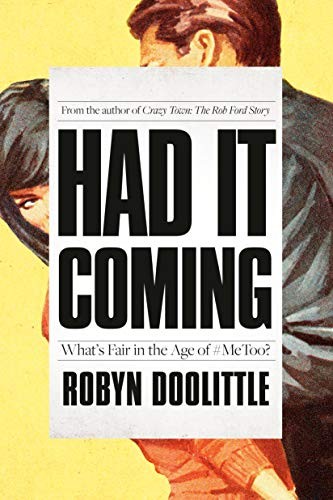 Robyn Doolittle: Had it Coming (Hardcover, 2019, Penguin Canada)