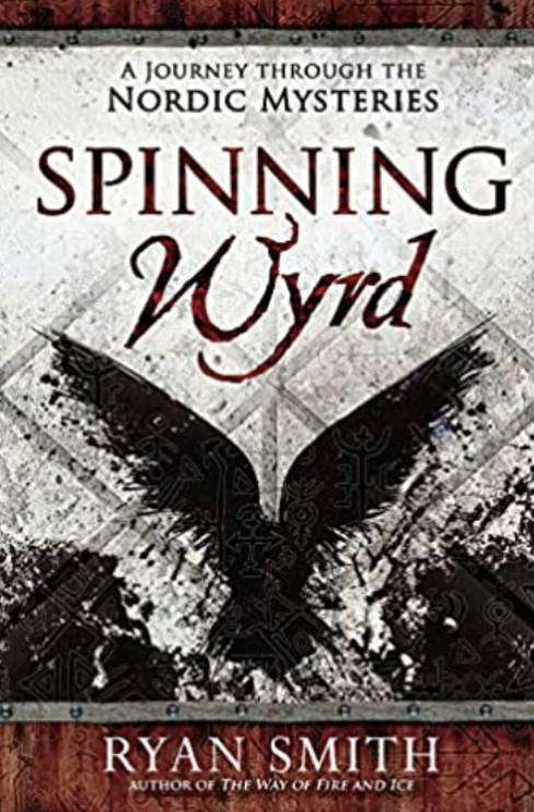 Ryan Smith: Spinning Wyrd (2023, Llewellyn Publications)