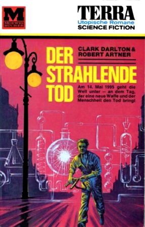 Clark Darlton, Robert Artner: Der strahlende Tod (Paperback, German language, 1967, Moewig)