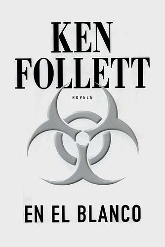 Ken Follett: En El Blanco (Nov.Intrig) (Hardcover, Spanish language, 2005, Grijalbo Mondadori Sa)