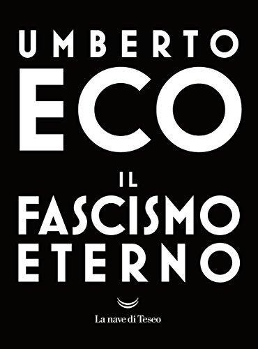 Umberto Eco: Il fascismo eterno (Paperback, Italian language, 2018, La nave di Teseo)
