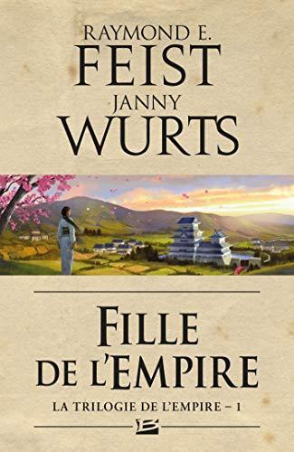 Raymond E. Feist, Janny Wurts: Fille de l'Empire (French language, 2013, Bragelonne)