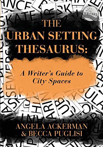 Angela Ackerman, Becca Puglisi: The Urban Setting Thesaurus (Paperback, 2016, Jadd Publishing, JADD Publishing)
