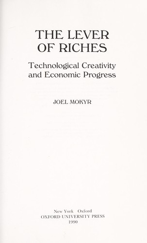 Joel Mokyr: The lever of riches (1990, Oxford University Press)