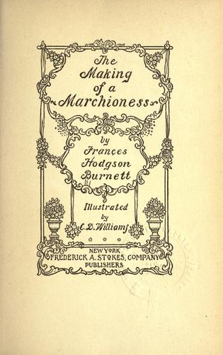 Frances Hodgson Burnett: The making of a marchioness. (1901, F.A. Stokes company)