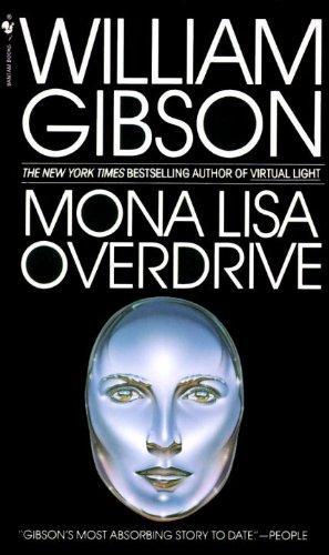 William Gibson: Mona Lisa Overdrive (1989)