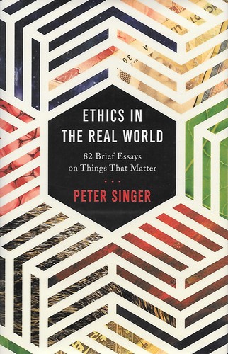 Peter Singer: Ethics in the Real World (Hardcover, 2016, Princeton University Press)