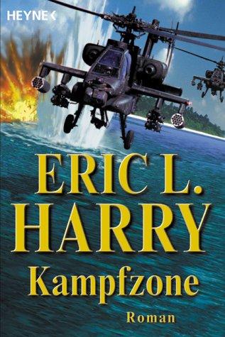 Eric L. Harry: Kampfzone. (Paperback, 2002, Heyne)