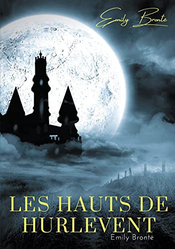 Emily Brontë: Les Hauts de Hurlevent (Paperback, 2021, Books on Demand)