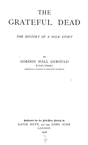 Gerould, Gordon Hall: The grateful dead (1908, Published for the Folk-Lore Society by David Nutt)