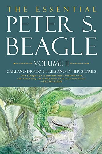 Meg Elison, Peter S. Beagle, Stephanie Pui-Mun Law: Essential Peter S. Beagle, Volume 2 (2023, Tachyon Publications)