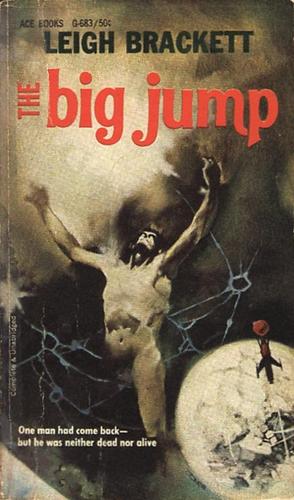 Leigh Brackett: The Big Jump (Paperback, 1967, Ace Books)