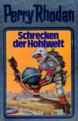 Perry Rhodan, Bd.22, Schrecken der Hohlwelt (Hardcover, German language, 2001, Verlagsunion Pabel Moewig KG Moewig, Neff Hestia)