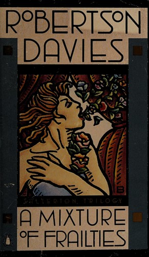 Robertson Davies: A mixture of frailties (1980, Penguin Books)