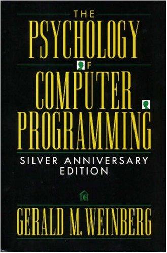 The psychology of computer programming (1998, Dorset House Pub.)