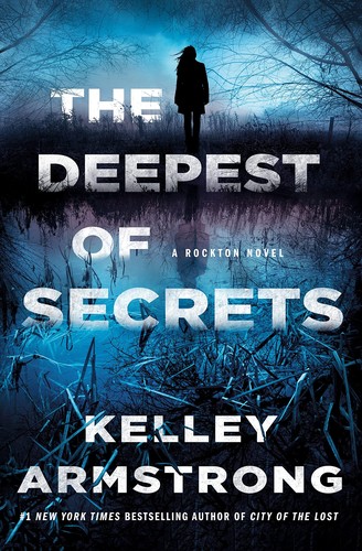 Kelley Armstrong: The Deepest of Secrets (Hardcover, 2022, Minotaur Books)