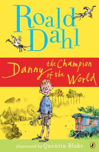 Roald Dahl: Danny the Champion of the World (Paperback, 2007, Puffin)