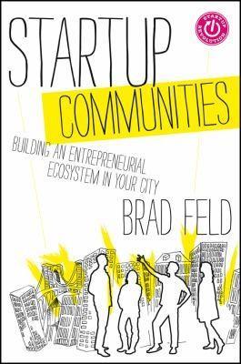 Brad Feld: Startup Communities (2012)