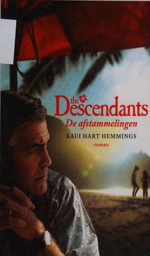 Kaui Hart Hemmings: The descendants (Dutch language, 2011, Van Holkema & Warendorf)