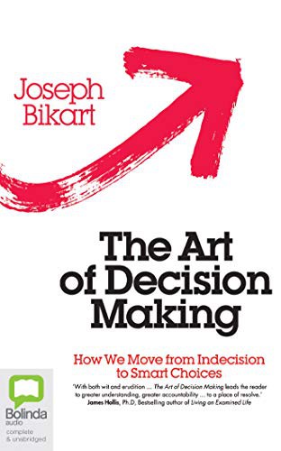 Joseph Bikart, Bill Bingham: The Art of Decision Making (AudiobookFormat, 2019, Bolinda Audio)