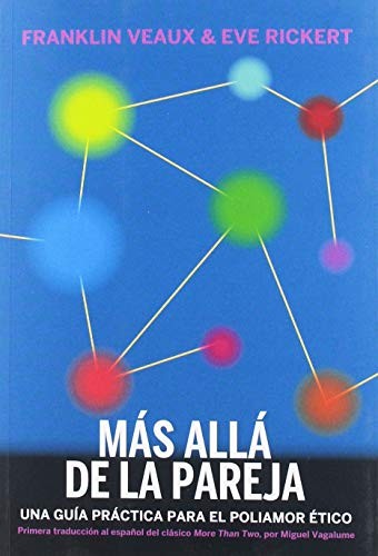 Eve Rickert, Franklin Veaux, Miguel Vagalume: Más allá de la pareja (Paperback, Spanish language, Continta Me Tienes (Errementari S.L.))