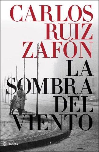 Carlos Ruiz Zafón: La Sombra del Viento (Paperback, Spanish language, 2006, Planeta)