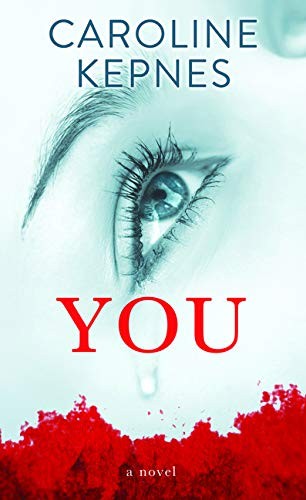 Caroline Kepnes: You (Hardcover, 2020, Platinum Spotlight Series)
