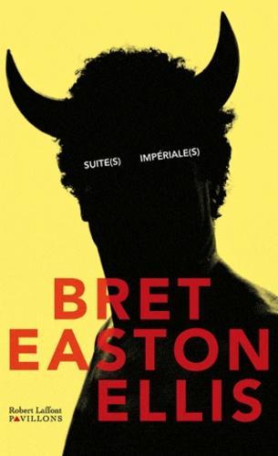 Bret Easton Ellis: Suite(s) impériale(s) (French language, 2010)
