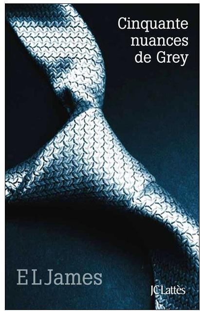 E. L. James, E. L. James, E L James, E.l. James: Cinquante nuances de Grey (French language, 2013, JC Lattès)