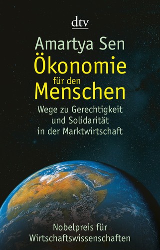 Amartya Kumar Sen: Ökonomie für den Menschen. (2002, Dtv)