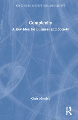 Chris Mowles: Complexity (2021, Taylor & Francis Group)