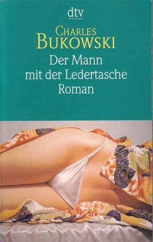 Charles Bukowski: Der Mann mit der Ledertasche (German language, 1999, Deutscher Taschenbuch Verlag)