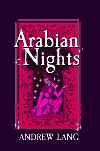 Andrew Lang: Arabian Nights (Paperback, 2018, CreateSpace Independent Publishing Platform)