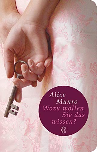 Alice Munro: Wozu wollen Sie das wissen? (Hardcover, 2011, FISCHER Taschenbuch)