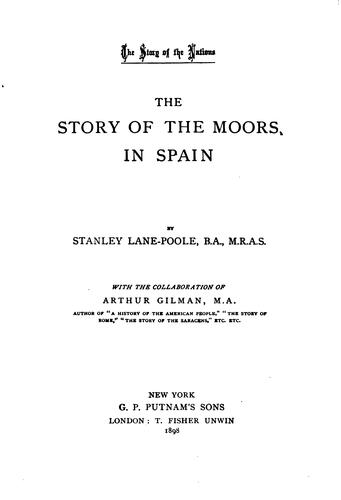 Stanley Lane-Poole: The story of the Moors in Spain (1886, G. P. Putnam's sons)