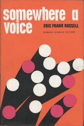 Eric Frank Russell: Somewhere a Voice (Hardcover, 1965, Dennis Dobson)