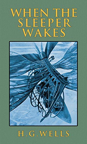 H. G. Wells: When the Sleeper Wakes (Hardcover, 2020, Suzeteo Enterprises)