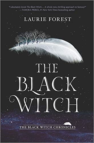 Laurie Forest: The Black Witch (Hardcover, 2017, Harlequin Teen)