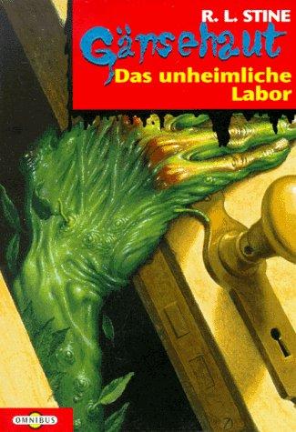 R. L. Stine: Gänsehaut 03. Das unheimliche Labor. (Paperback, German language, 1996, Bertelsmann, München)