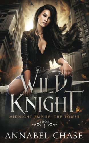 Annabel Chase: Wild Knight (Paperback, 2021, Independently published)
