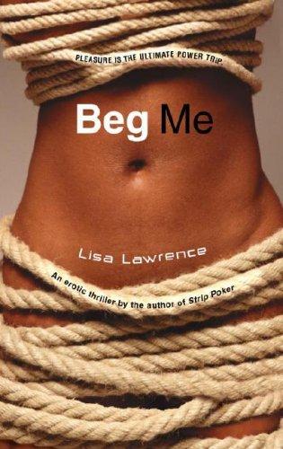 Lisa Lawrence: Beg Me (2007, Delta)