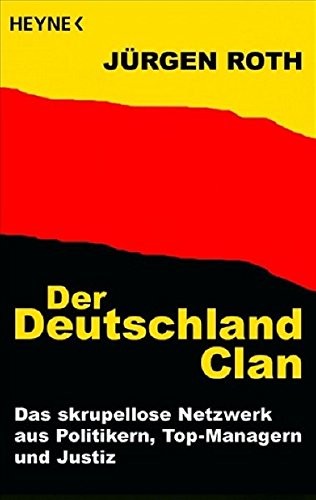 Jürgen Roth: Der Deutschland-Clan (2009, Heyne Verlag)