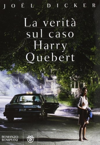 Joël Dicker, Joël Dicker: La verità sul caso Harry Quebert (Paperback, 2013, Bompiani)