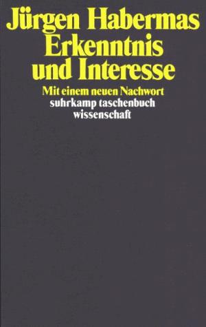 Jürgen Habermas: Erkenntnis und Interesse (German language, 2001, Suhrkamp)