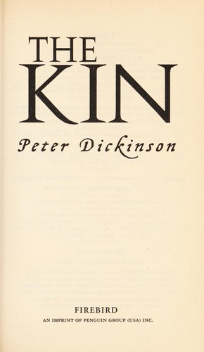 Peter Dickinson: The Kin (2003, Firebird)